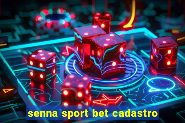 senna sport bet cadastro